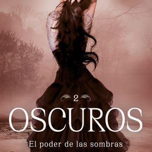 El poder de las sombras (Oscuros 2) B DE BOLSILLO