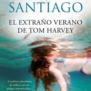 El extraño verano de Tom Harvey B DE BOLSILLO