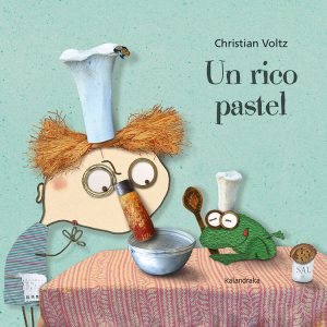 Un rico pastel KALANDRAKA