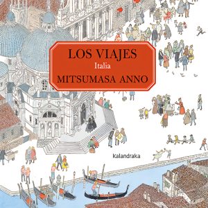 Los viajes. Italia KALANDRAKA
