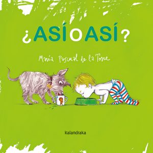 ¿Así o así? KALANDRAKA