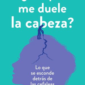¿Por qué me duele la cabeza? ALIENTA