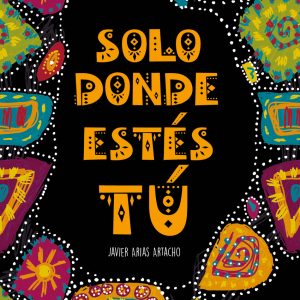 Solo donde estés tú EDELVIVES