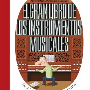 EL GRAN LIBRO DE LOS INSTRUMENTOS MUSICALES EDELVIVES