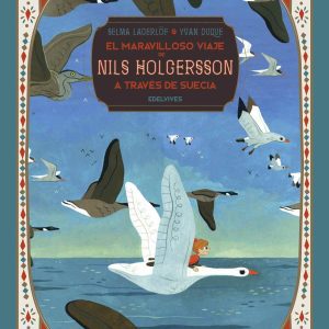 EL MARAVILLOSO VIAJE DE NILS HOLGERSSON A TRAVÉS DE SUECIA EDELVIVES