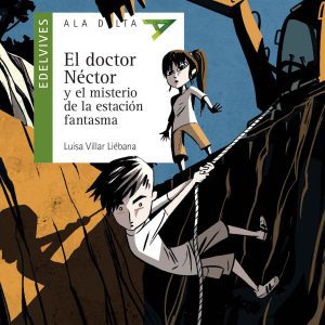 El doctor Néctor y el misterio de la estación fantasma EDELVIVES