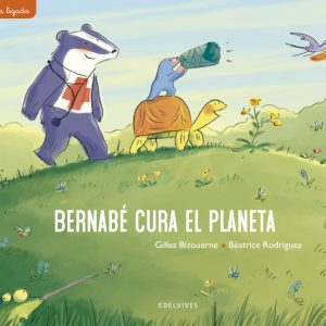Bernabé cura el planeta EDELVIVES