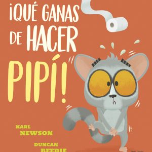 ¡Qué ganas de hacer pipí! EDELVIVES