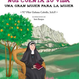 Santa Paula Montal nos cuenta su vida : Una gran mujer para la mujer EDELVIVES