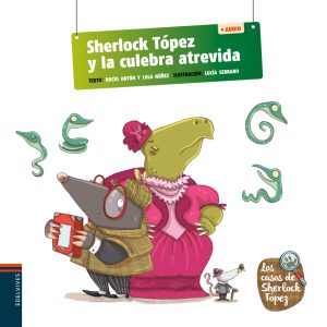 Sherlock Tópez y la culebra atrevida EDELVIVES