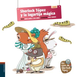 Sherlock Tópez y la lagartija mágica EDELVIVES