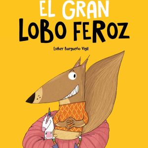 Cuando el Pequeño Lobo se convirtió en el Gran Lobo Feroz EDELVIVES