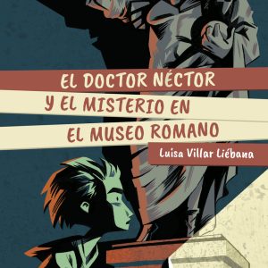 El doctor Néctor y el misterio en el Museo Romano EDELVIVES