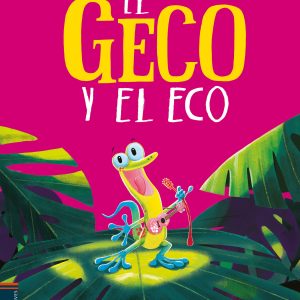 El geco y el eco EDELVIVES