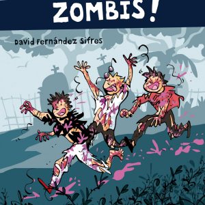 (n).117.¡que vienen los zombies!.(ad. azul) EDELVIVES