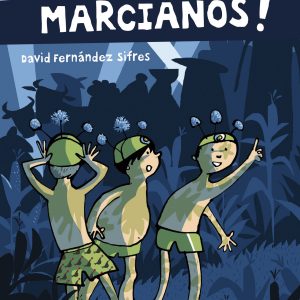 (n).87.¡que vienen los marcianos!.(ala delta serie azul) EDELVIVES