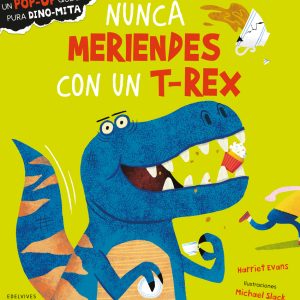 Nunca meriendes con un T-Rex EDELVIVES