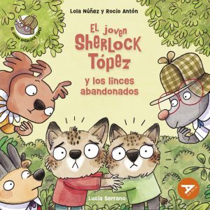 El joven Sherlock Tópez y los linces abandonados EDELVIVES