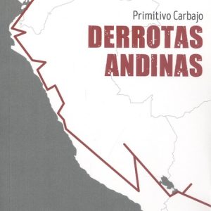 DERROTAS ANDINAS RINOCERONTE EDITORA S.L.