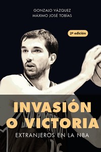 Invasión o victoria. Extranjeros en la NBA JC CLEMENTINE EDICIONES