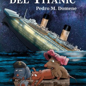 LAS RATAS DEL TITANIC ALMUZARA EDITORIAL