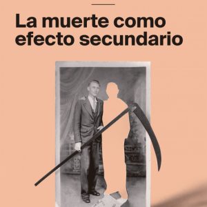 La muerte como efecto secundario CONSONNI
