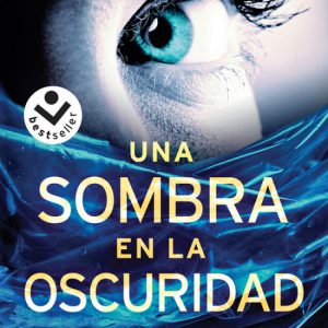 UNA SOMBRA EN LA OSCURIDAD ROCABOLSILLO