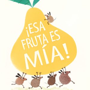 ¡ESA FRUTA ES MÍA! ANDANA