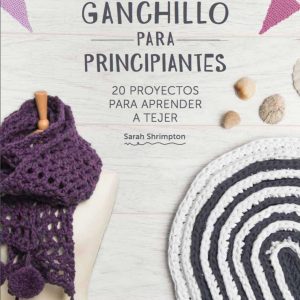 Ganchillo para principiantes CINCO TINTAS