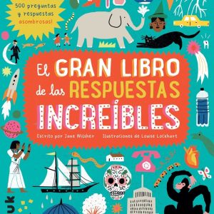 El gran libro de las respuestas increibles EDITORIAL INUK