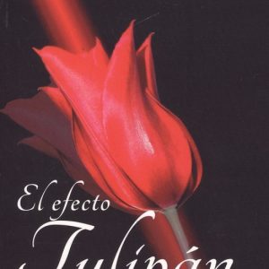 EL EFECTO TULIPÁN JAVISA23 EDICIONES