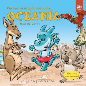 Pascual el dragón descubre Oceanía - Libros infantiles en letra ligada