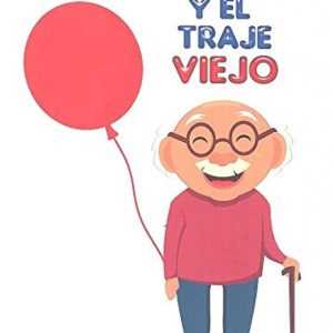 EL GLOBO Y EL TRAJE VIEJO EDICIONES CORAL