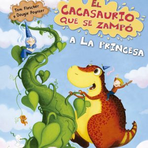 El cacasaurio que se zampó a la princesa PRINCIPAL DE LOS LIBROS