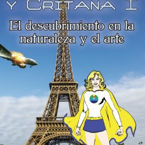 Michelle y Critana I - El descubrimiento en la naturaleza y DIFUNDIA