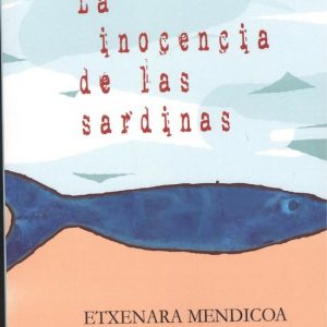 LA INOCENCIA DE LAS SARDINAS EDITORIAL ADARVE