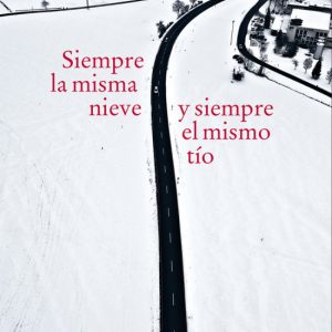 SIEMPRE LA MISMA NIEVE Y SIEMPRE EL MISMO TÍO SIRUELA