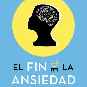 El fin de la ansiedad VERGARA