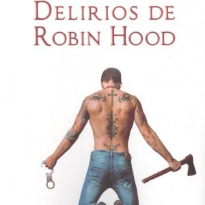DELIRIOS DE ROBIN HOOD EDITORIAL ADARVE
