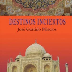 DESTINOS INCIERTOS EDITORIAL ADARVE
