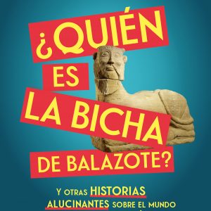 ¿QUIÉN ES LA BICHA DE BALAZOTE? PLAN B