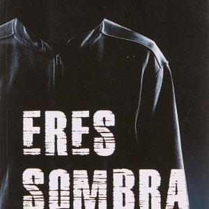 ERES SOMBRA DISTRITO 93