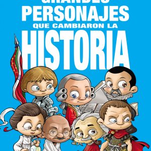 GRANDES PERSONAJES QUE CAMBIARON LA HISTORIA EDITORIAL ESPIRAL