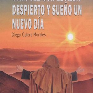 OTRA VEZ CON EL ALBA DESPIERTO Y SUEÑO UN NUEVO DÍA EDITORIAL ADARVE