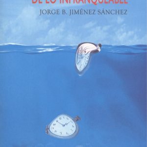 EL UMBRAL DE LO INFRANQUEABLE EDITORIAL ADARVE