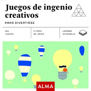 Juegos de ingenio creativos EDITORIAL ALMA