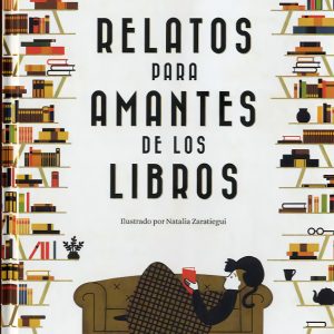 Relatos para amantes de los libros EDITORIAL ALMA