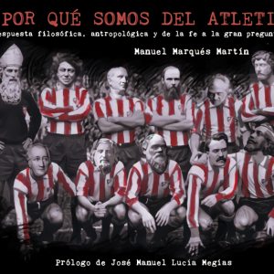 ¿POR QUÉ SOMOS DEL ATLETI? MODUS OPERANDI