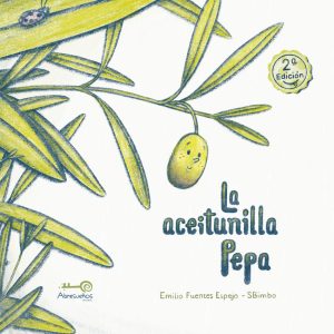 La Aceitunilla Pepa. 2ª Edición EDITORIAL ABRESUEÑOS