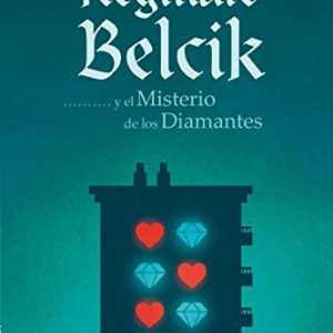 Reginald Belcik y el misterio de los diamantes EDITORIAL ADARVE